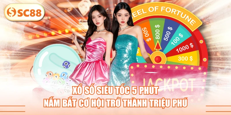 Xổ Số Siêu Tốc 5 Phút - Nắm Bắt Cơ Hội Trở Thành Triệu Phú 1 Xổ Số Siêu Tốc 5 Phút - Nắm Bắt Cơ Hội Trở Thành Triệu Phú